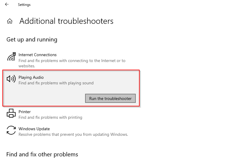 Click on Additional troubleshooters and scroll down to find the Playing Audio troubleshooter.
Click on it and select Run the troubleshooter.