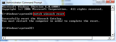Type "netsh winsock reset" and press Enter
Restart your computer